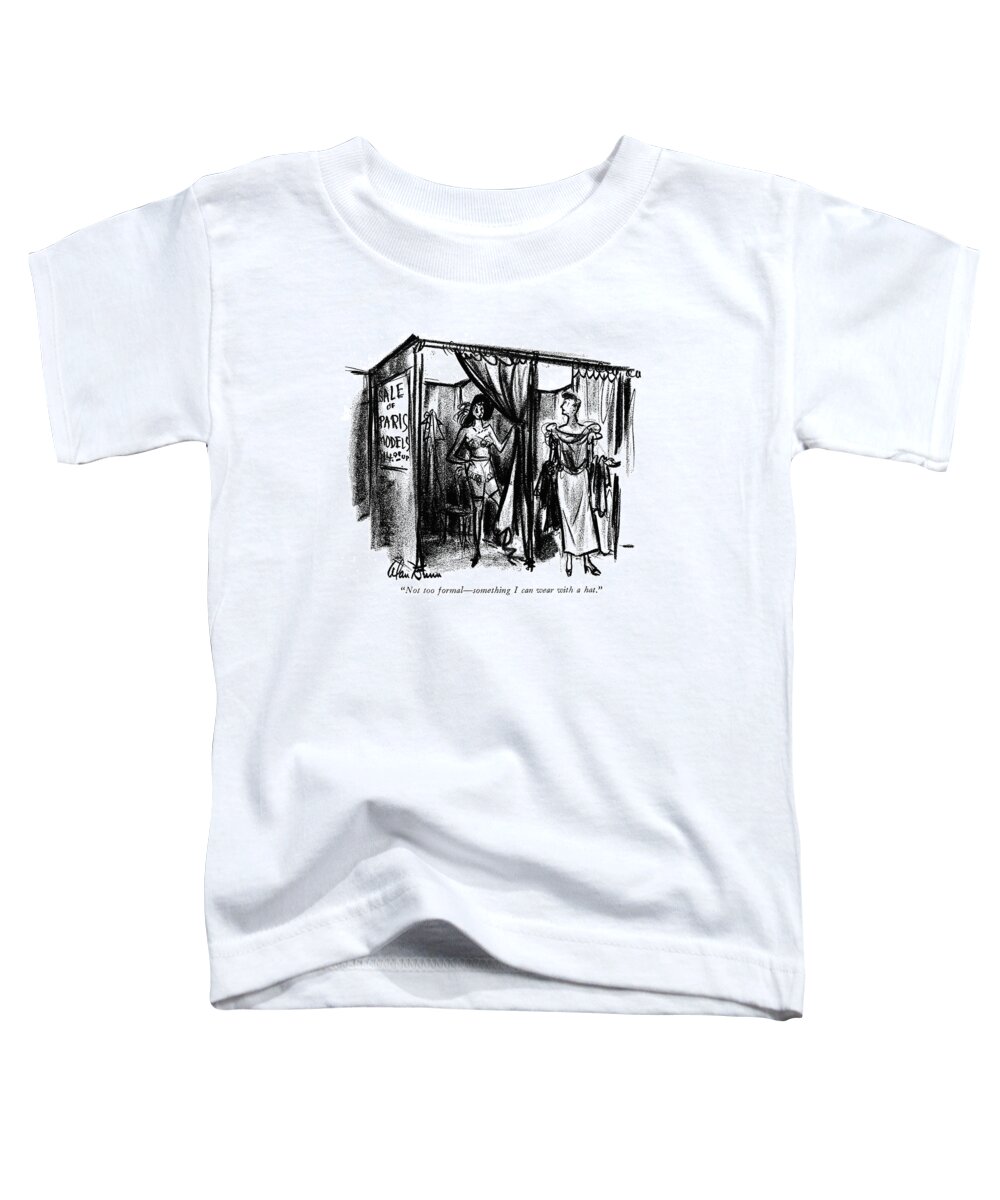 105779 Adu Alan Dunn Toddler T-Shirt featuring the drawing Something I Can Wear With A Hat by Alan Dunn