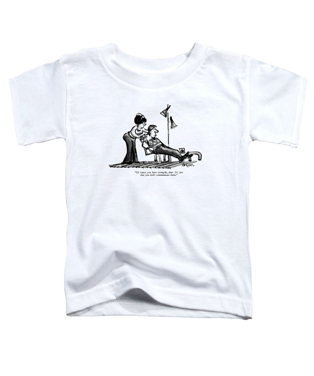 
(wife Comforting Husband Who Looks Depressed Sitting In Living Room.)relationships Toddler T-Shirt featuring the drawing Of Course You Have Strengths by Lee Lorenz