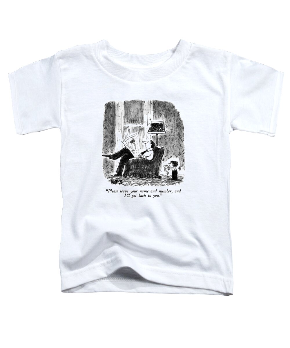 Parenting Toddler T-Shirt featuring the drawing Please Leave Your Name And Number by Robert Weber