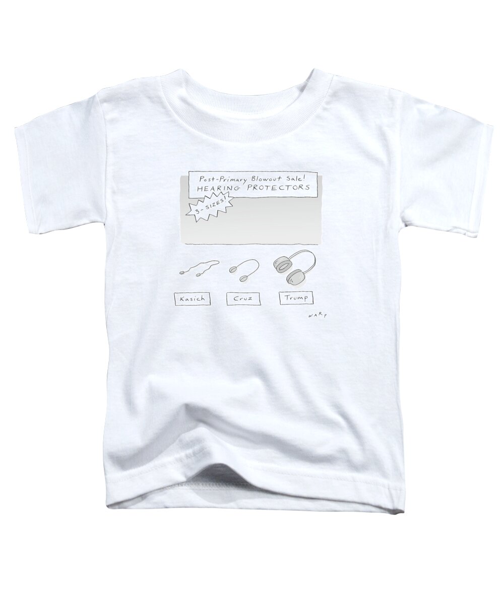 Post-primary Blowout Sale! Toddler T-Shirt featuring the drawing Post Primary Blowout Sale by Kim Warp