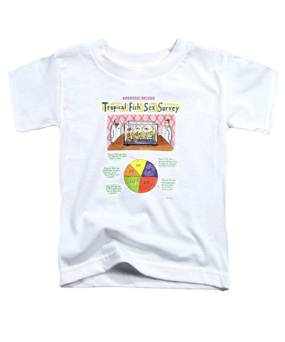 Animals Toddler T-Shirt featuring the drawing Results Of The
Tropical Fish Sex Survey
17% by Roz Chast
