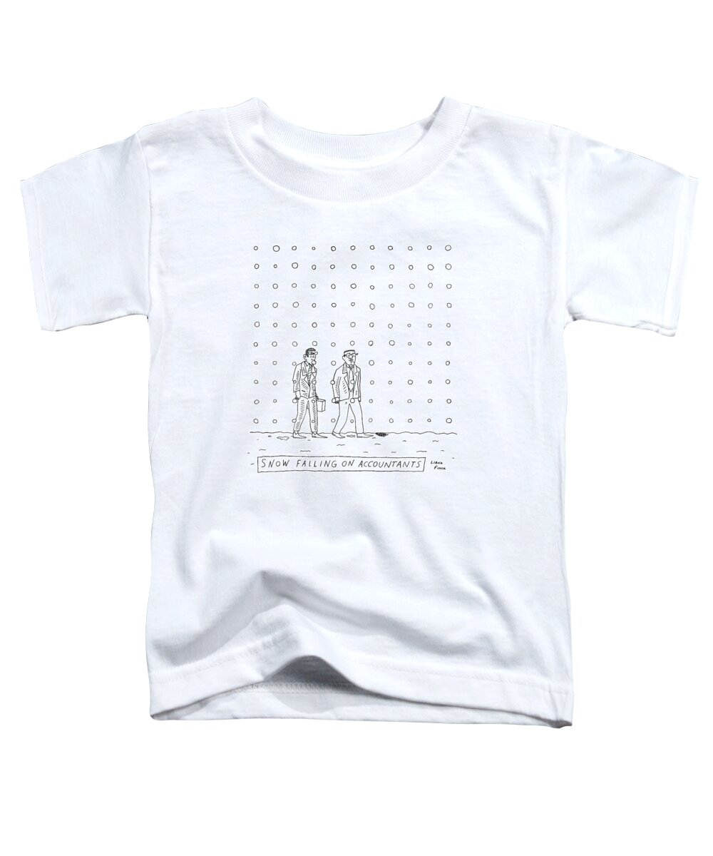 Snow Falling On Cedars Toddler T-Shirt featuring the drawing Snow Falling On Accountants -- Two Men Walk by Liana Finck