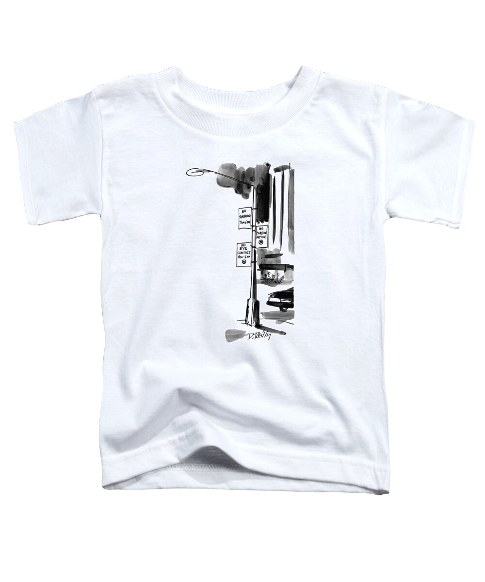 Road Signs Toddler T-Shirt featuring the drawing Street Lamp In City Has Three Signs On It: No by Donald Reilly