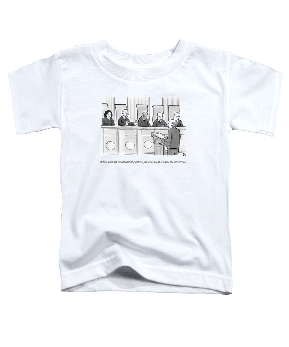Justice Toddler T-Shirt featuring the drawing Supreme Court Justices Say To A Man Approaching by Paul Noth