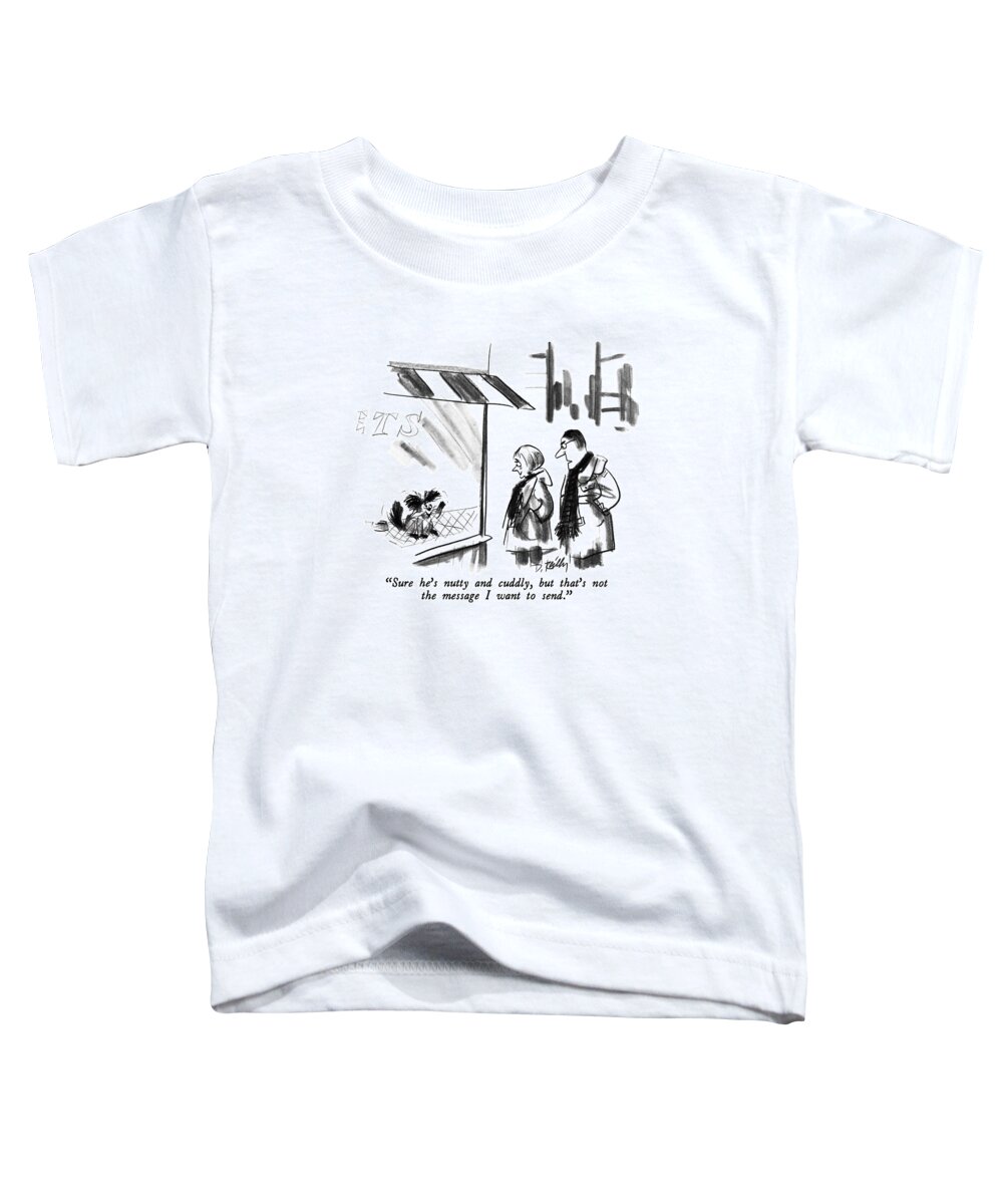 Pets Toddler T-Shirt featuring the drawing Sure He's Nutty And Cuddly by Donald Reilly