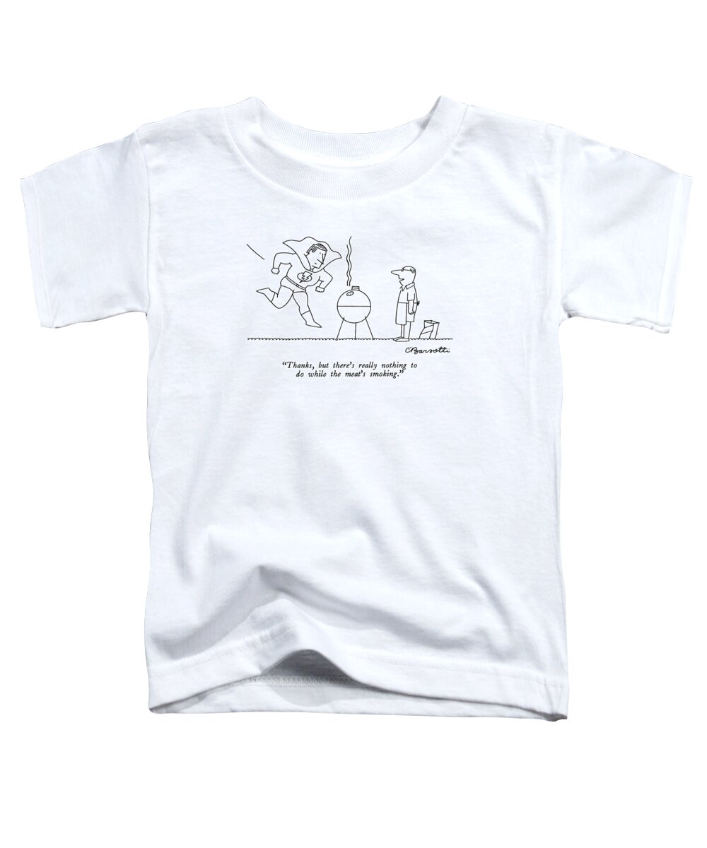 

 Bespectacled Man In Apron Stands Behind Closed Toddler T-Shirt featuring the drawing Thanks, But There's Really Nothing by Charles Barsotti