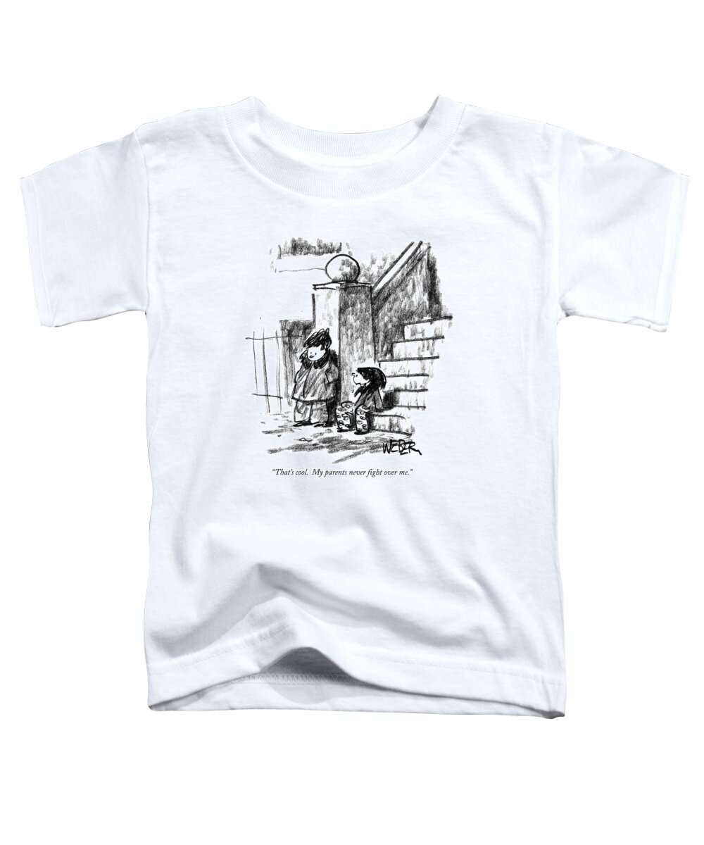 Divorce Toddler T-Shirt featuring the drawing That's Cool. My Parents Never Fight Over Me by Robert Weber