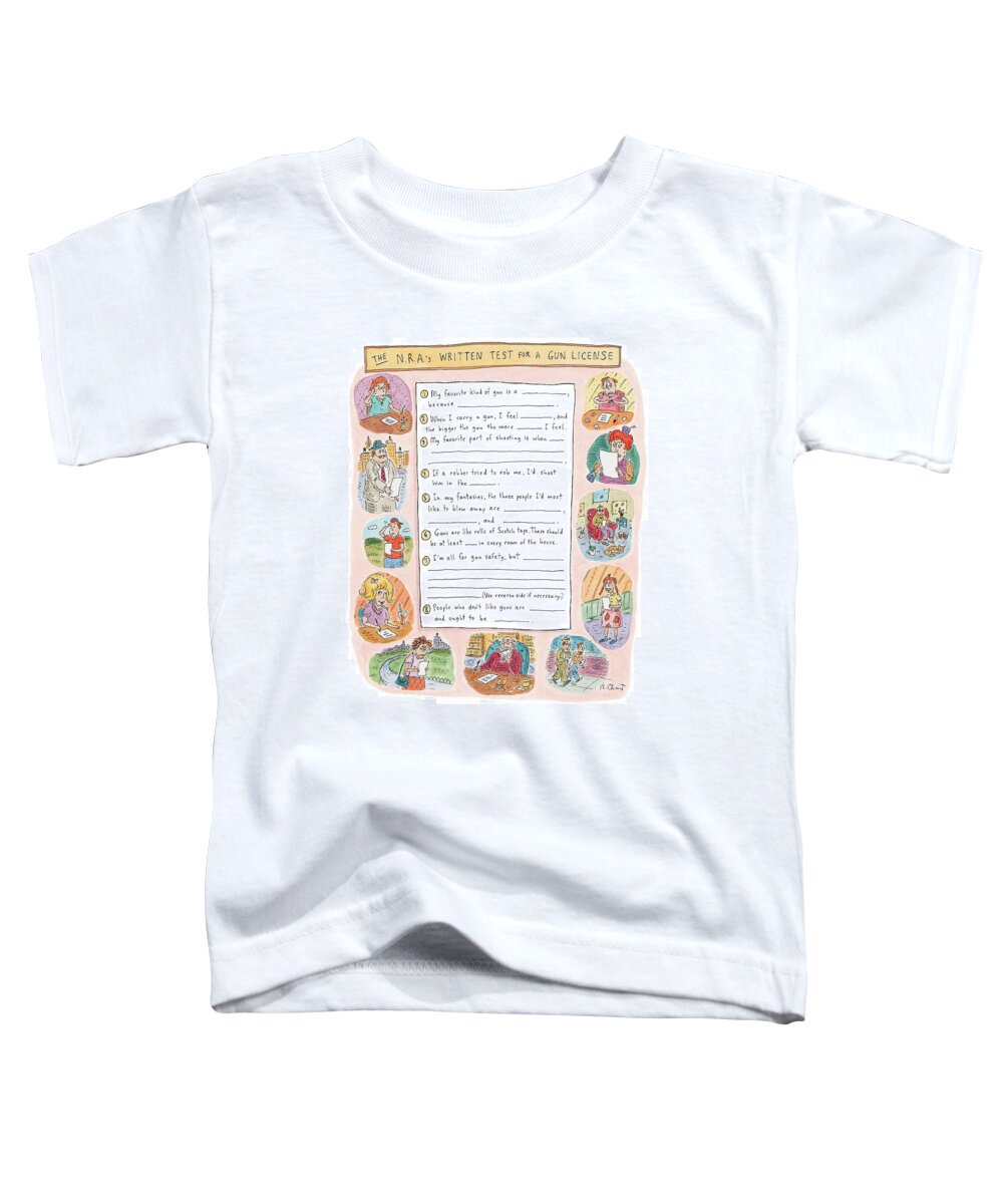 National Rifle Association Toddler T-Shirt featuring the drawing 'the N.r.a's Written Test For A Gun License.' by Roz Chast