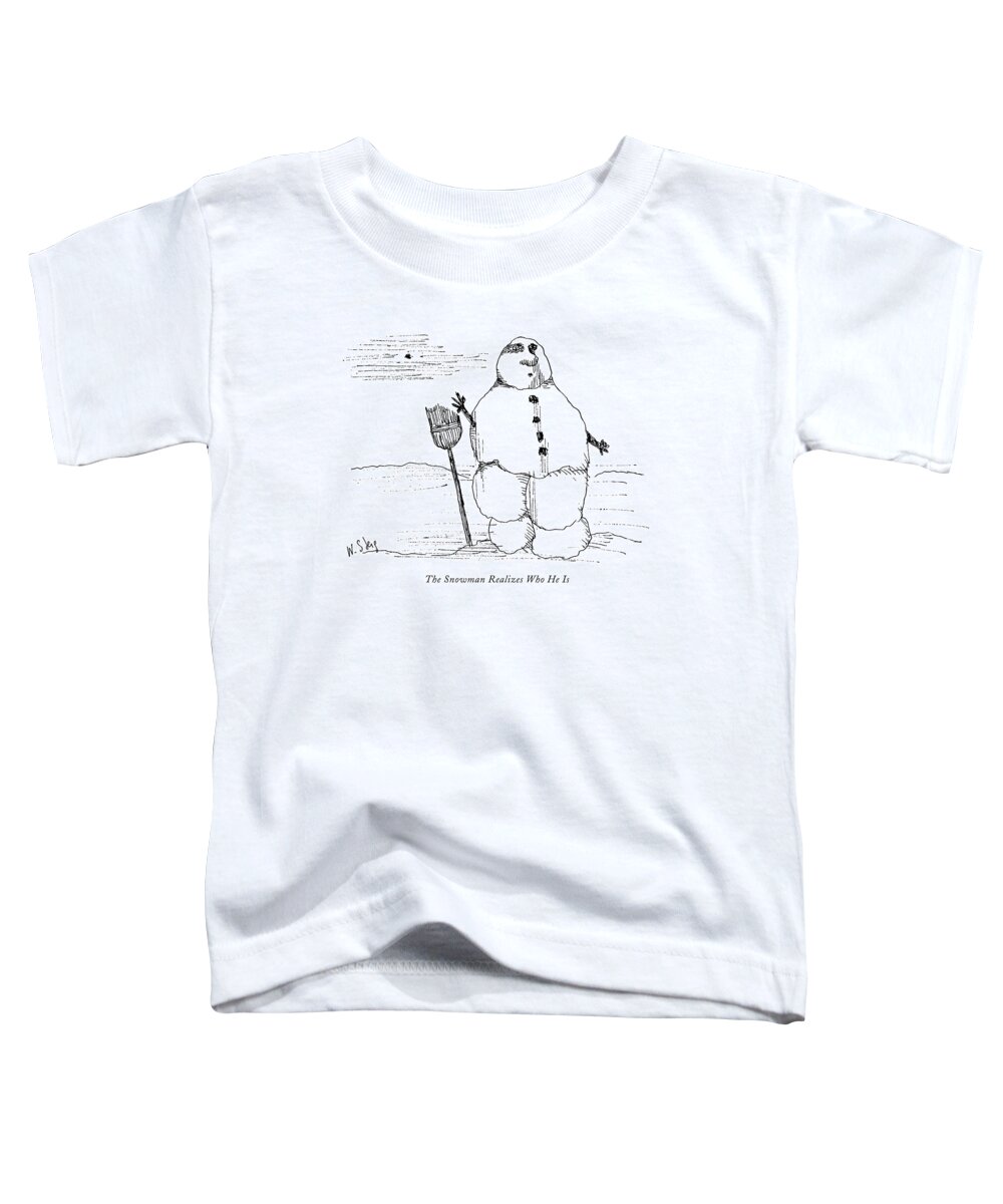 the Snowman Realizes Who Be Is (solemn Snowman Toddler T-Shirt featuring the drawing The Snowman Realizes Who He Is by William Steig