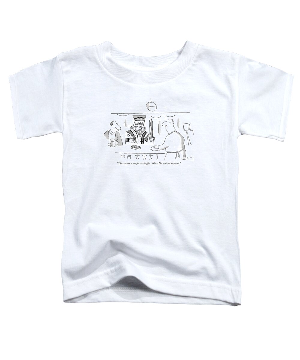 Games Toddler T-Shirt featuring the drawing There Was A Major Reshuffle. Now I'm by Arnie Levin