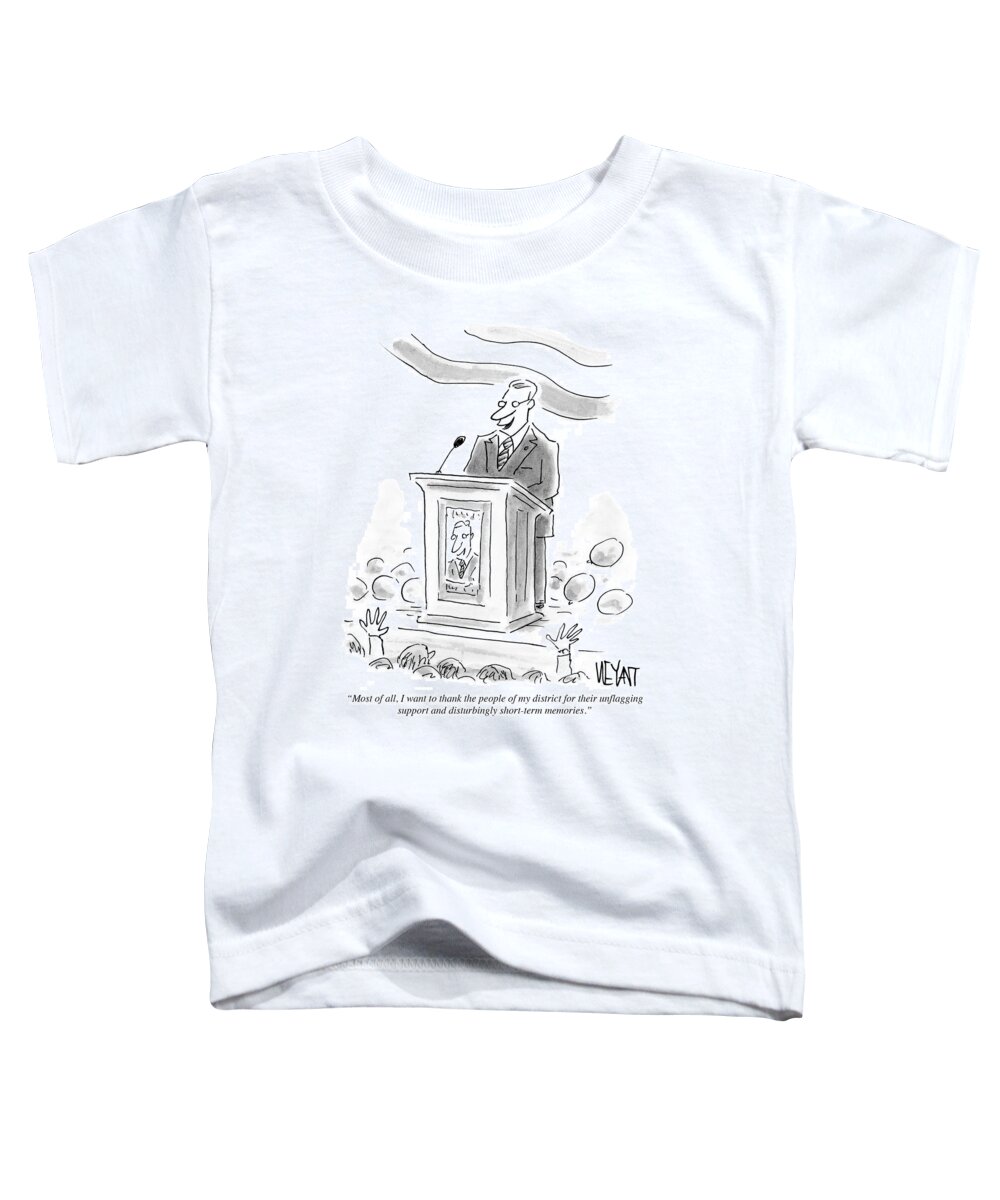 Most Of All Toddler T-Shirt featuring the drawing Unflagging Support And Disturbingly Short Term by Christopher Weyant
