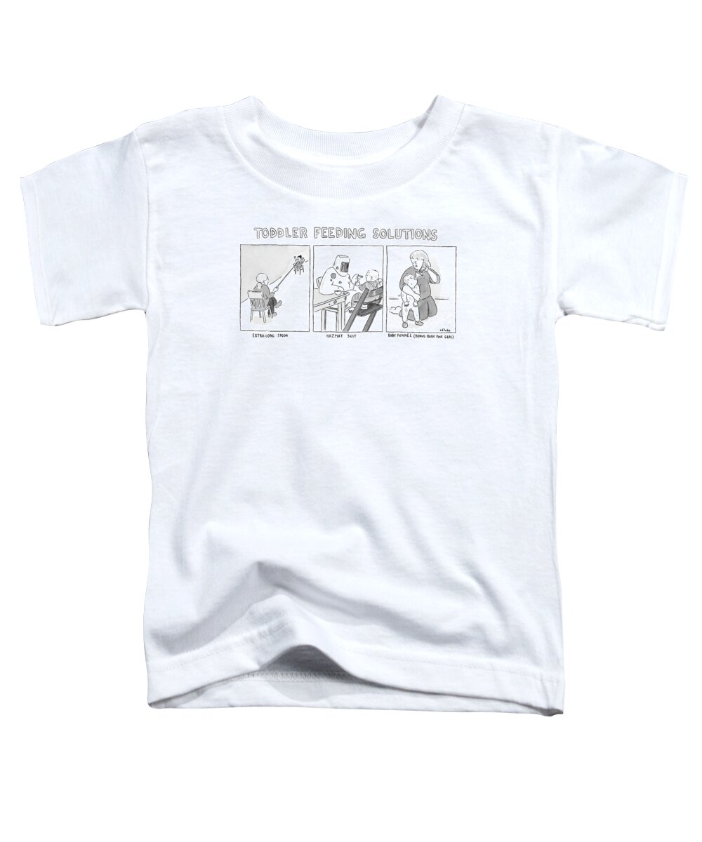 Captionless Toddler T-Shirt featuring the drawing Various Ways To Feed A Toddler Without Getting by Emily Flake