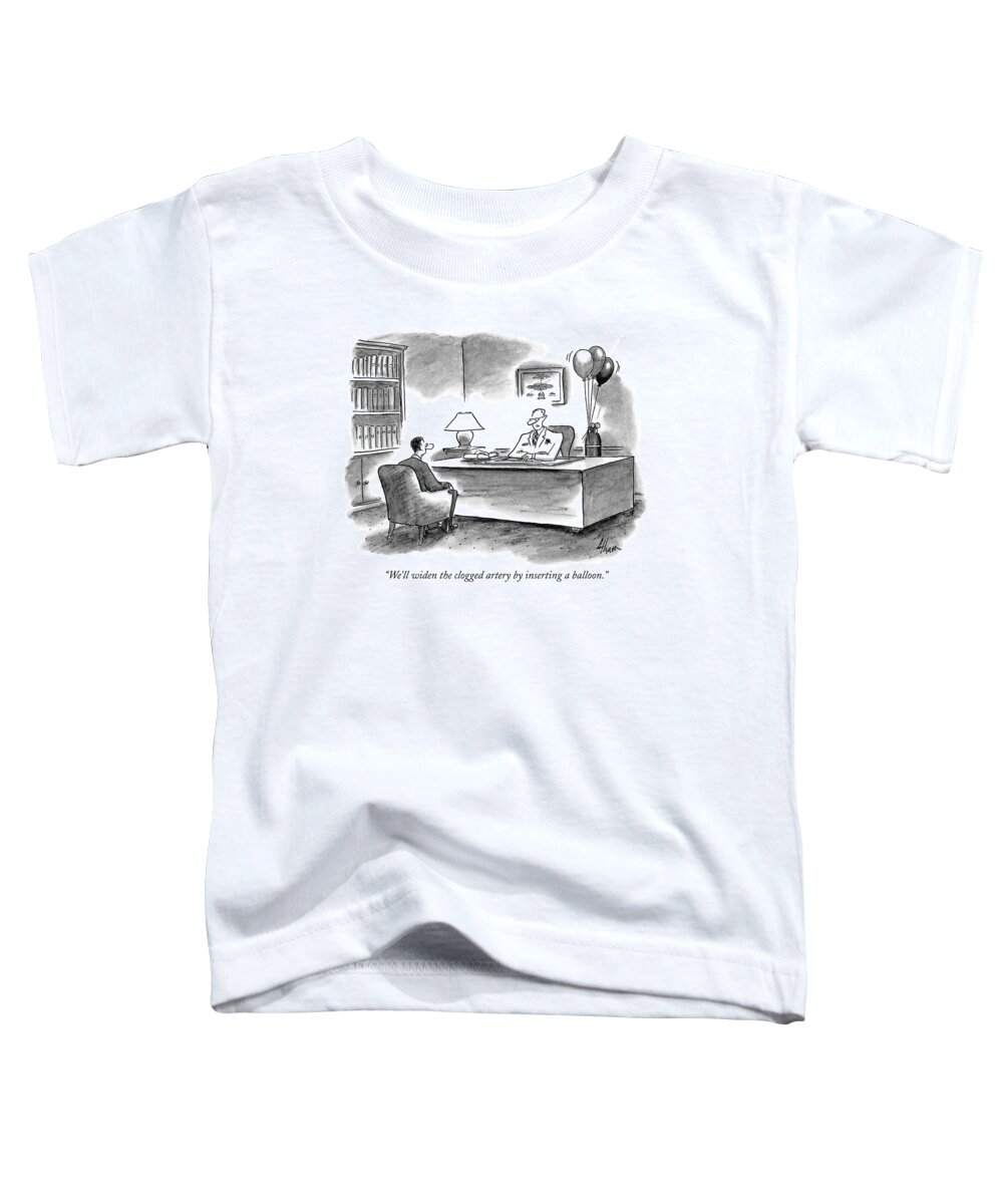 Balloons Toddler T-Shirt featuring the drawing We'll Widen The Clogged Artery By Inserting by Frank Cotham