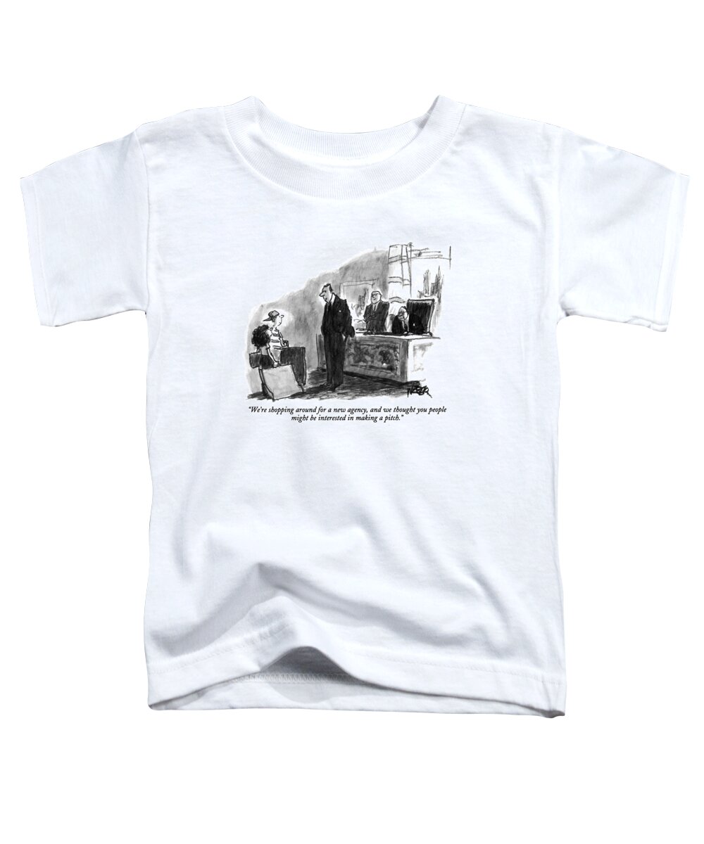 
Executive With Two Others Behind Him Says To A Young Boy And Girl Carrying Large Portfolios)
Business Toddler T-Shirt featuring the drawing We're Shopping Around For A New Agency by Robert Weber