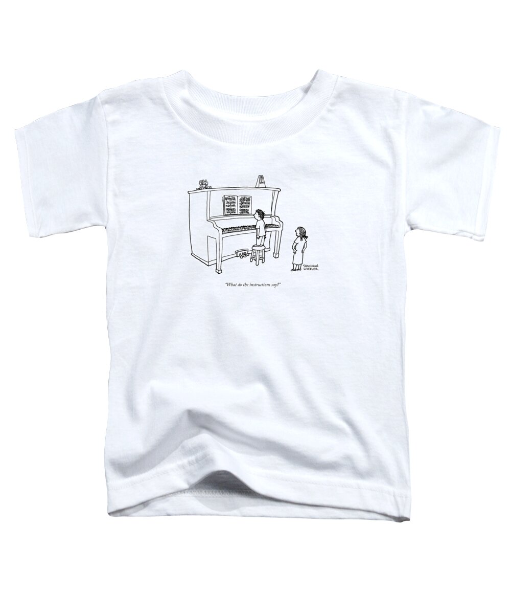What Do The Instructions Say? Toddler T-Shirt featuring the drawing What Do The Instructions Say? by Shannon Wheeler