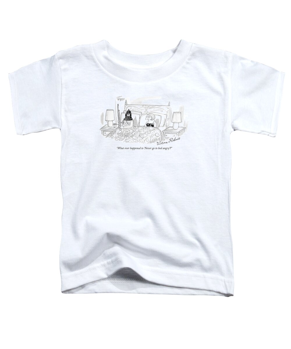 Angry Toddler T-Shirt featuring the drawing What Ever Happened To 'never Go To Bed Angry'? by Victoria Roberts