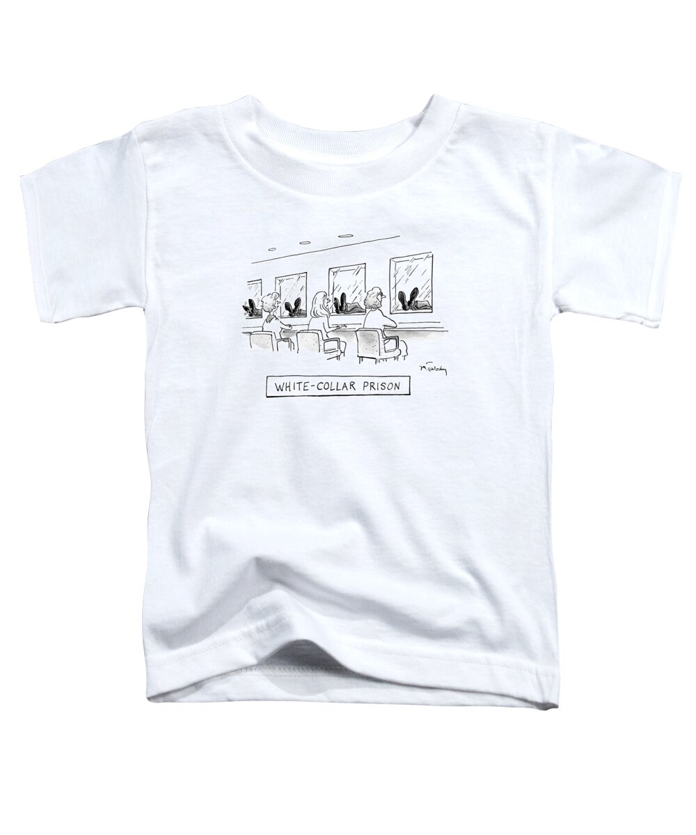 Crime

(inmates Toddler T-Shirt featuring the drawing White Collar Prison by Mike Twohy