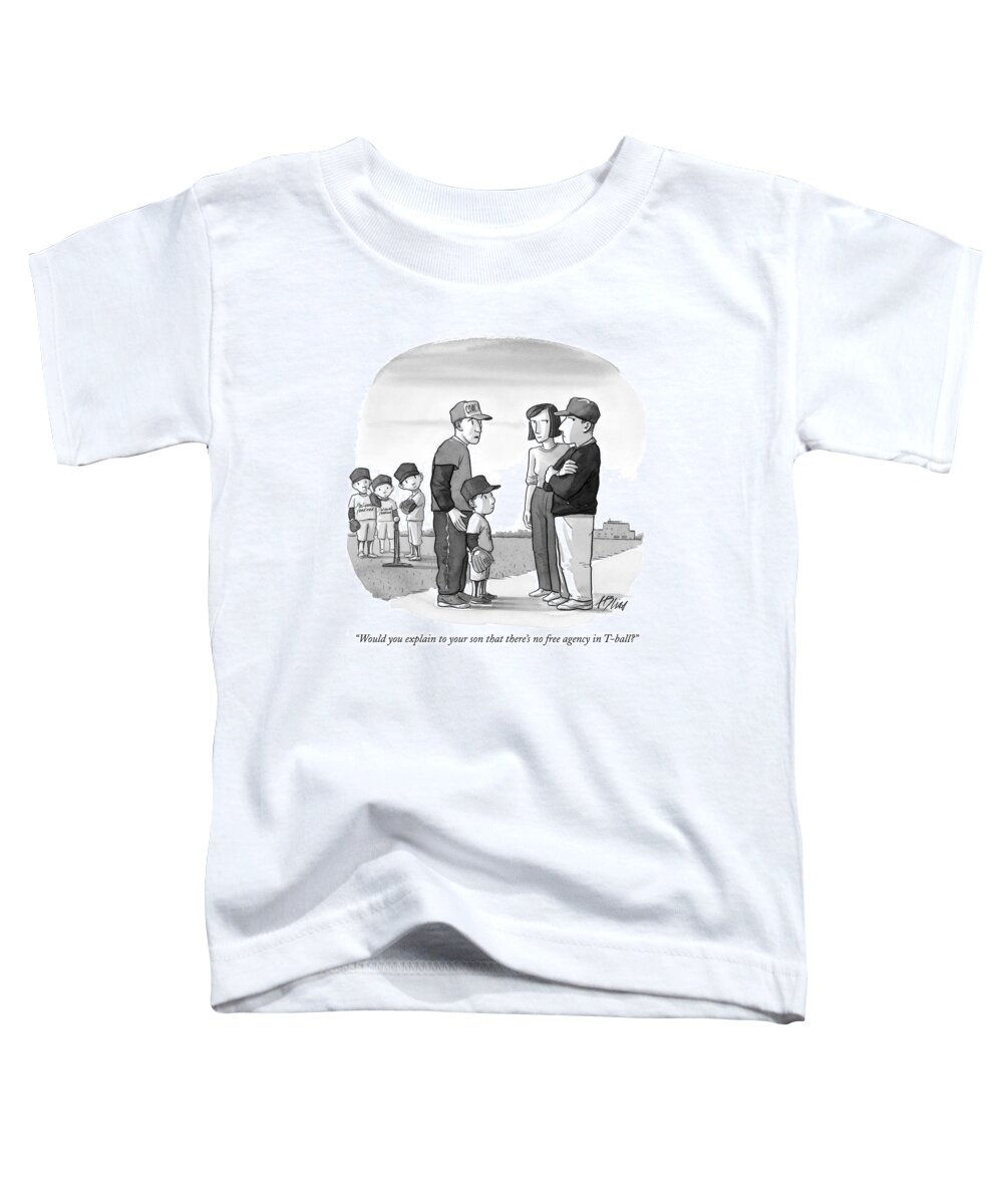 Baseball Toddler T-Shirt featuring the drawing Would You Explain To Your Son That There's No by Harry Bliss