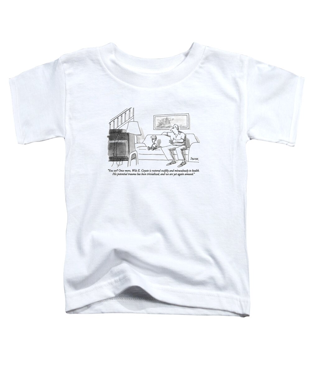 
(father's Insightful Analysis To His Young Son Who Is Watching Tv)
Television Toddler T-Shirt featuring the drawing You See? Once More by Jack Ziegler