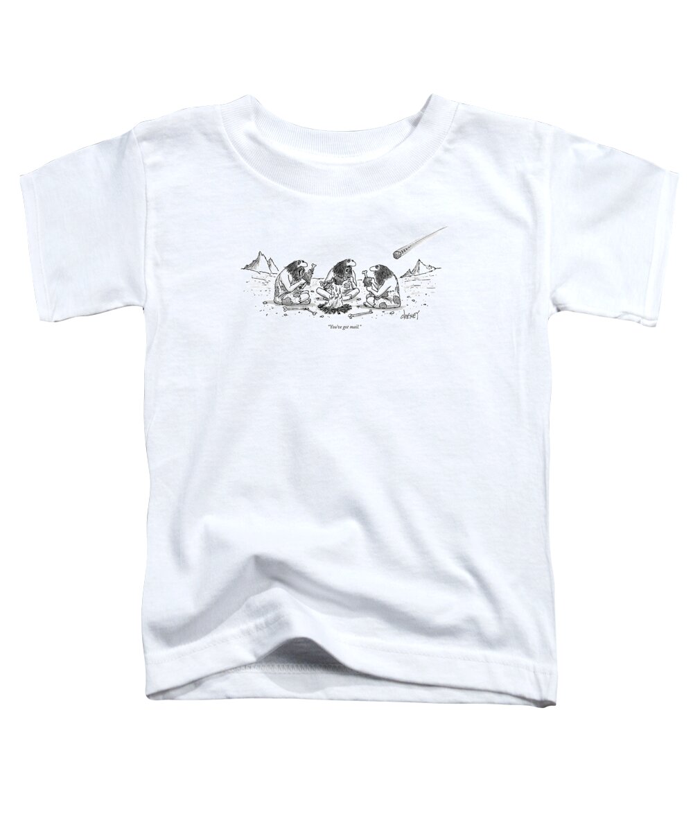 Cavemen Toddler T-Shirt featuring the drawing You've Got Mail by Tom Cheney
