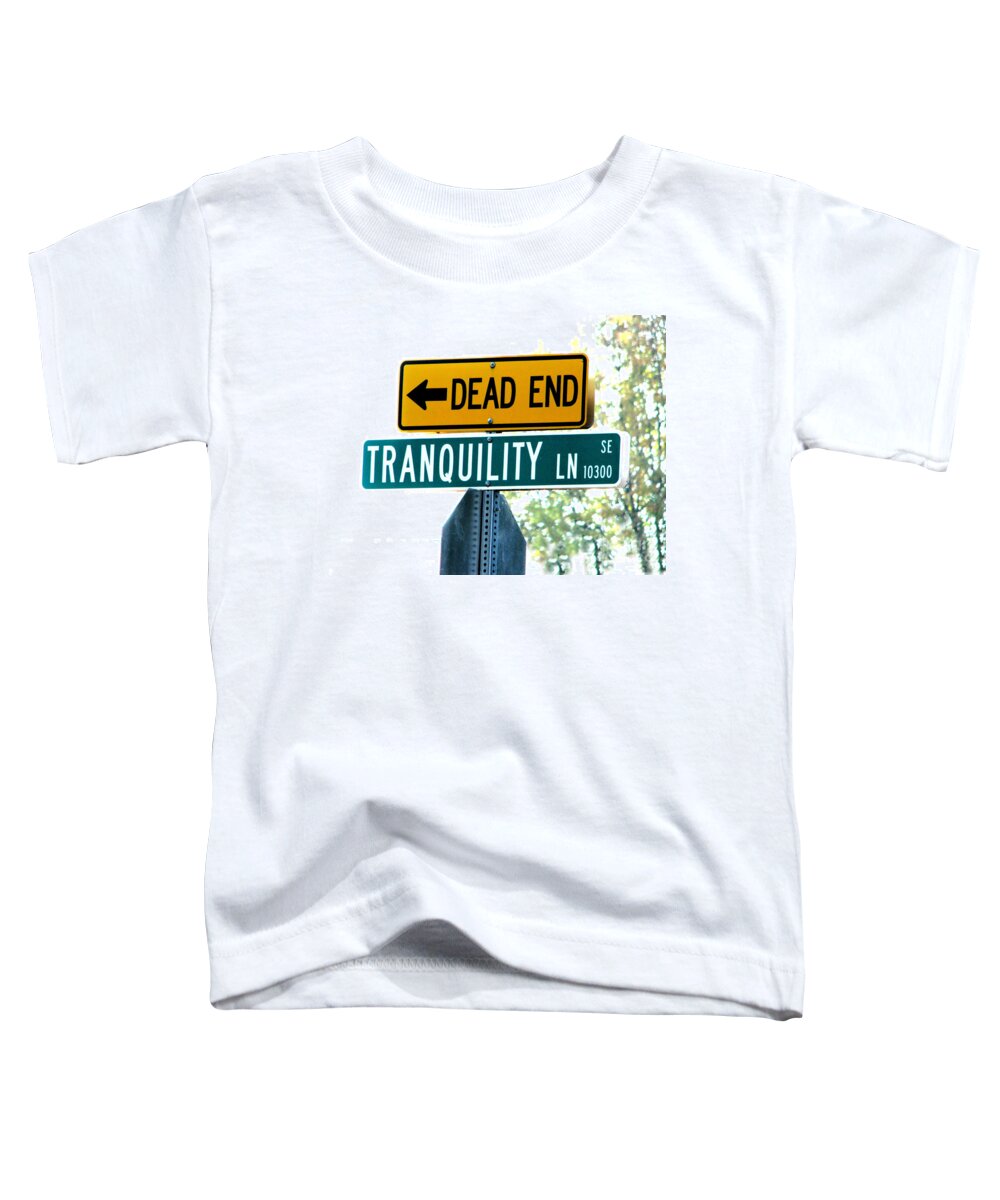 Sign Toddler T-Shirt featuring the photograph I Hope Not by Rory Siegel