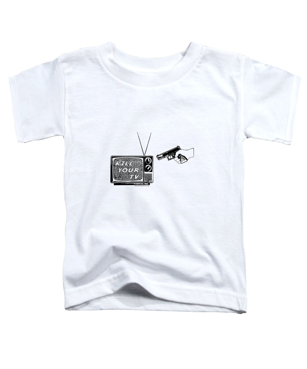 Television Toddler T-Shirt featuring the mixed media Kill Your TV by Tony Koehl