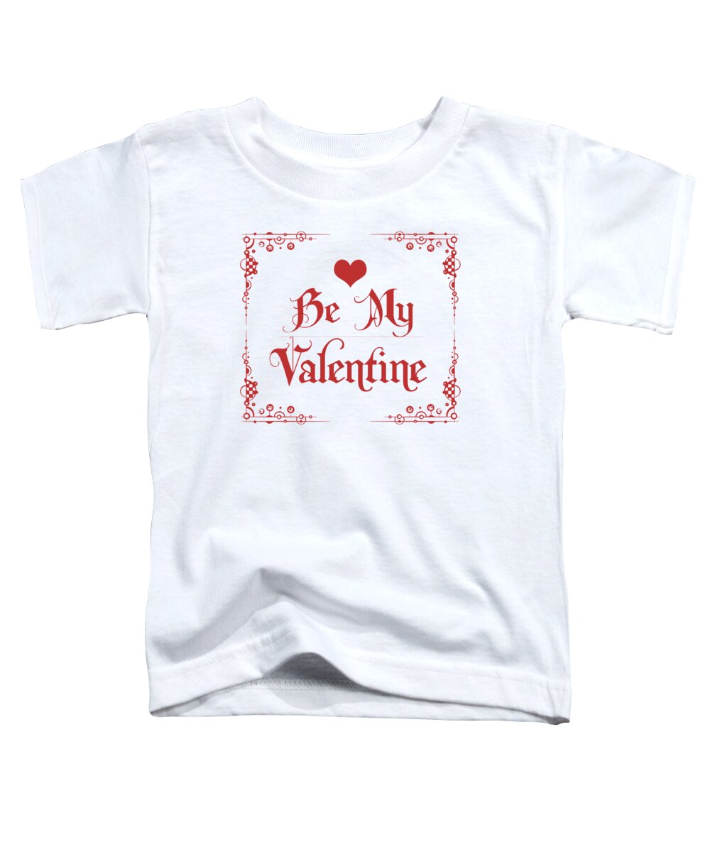 Georgiana Romanovna Toddler T-Shirt featuring the digital art Be My Valentine by Georgiana Romanovna
