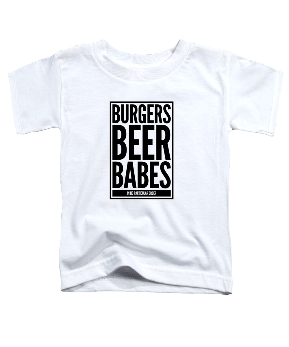 Burgers Toddler T-Shirt featuring the digital art Burgers Beer Babes in No Particular Order by Esoterica Art Agency