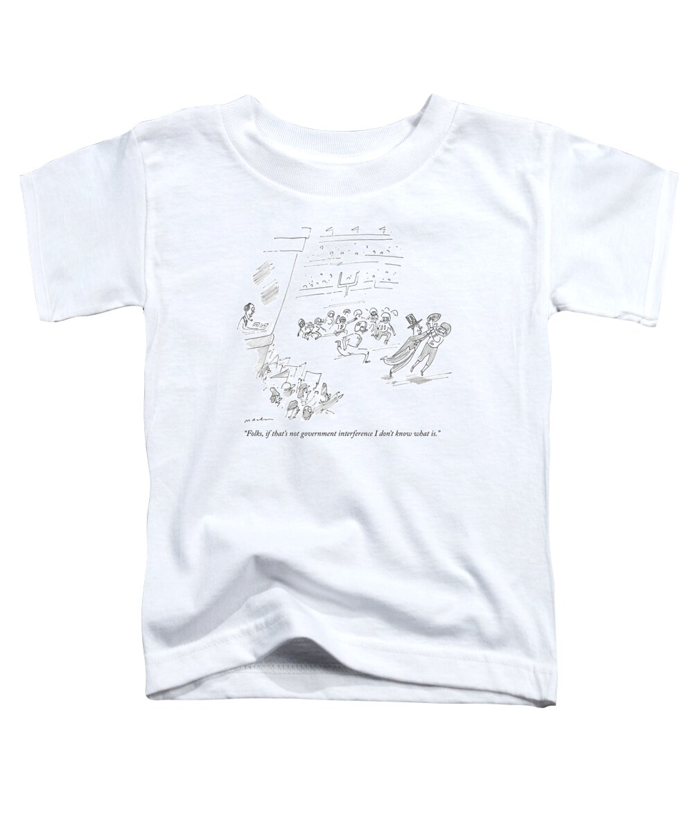 folks Toddler T-Shirt featuring the drawing Government Interference by Michael Maslin