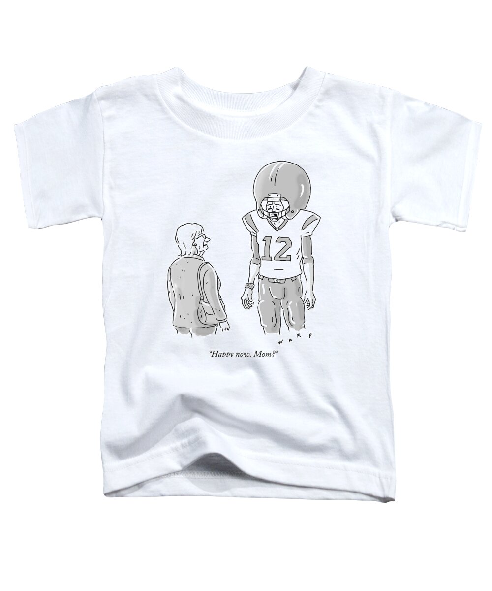“happy Now Toddler T-Shirt featuring the drawing Happy now Mom by Kim Warp