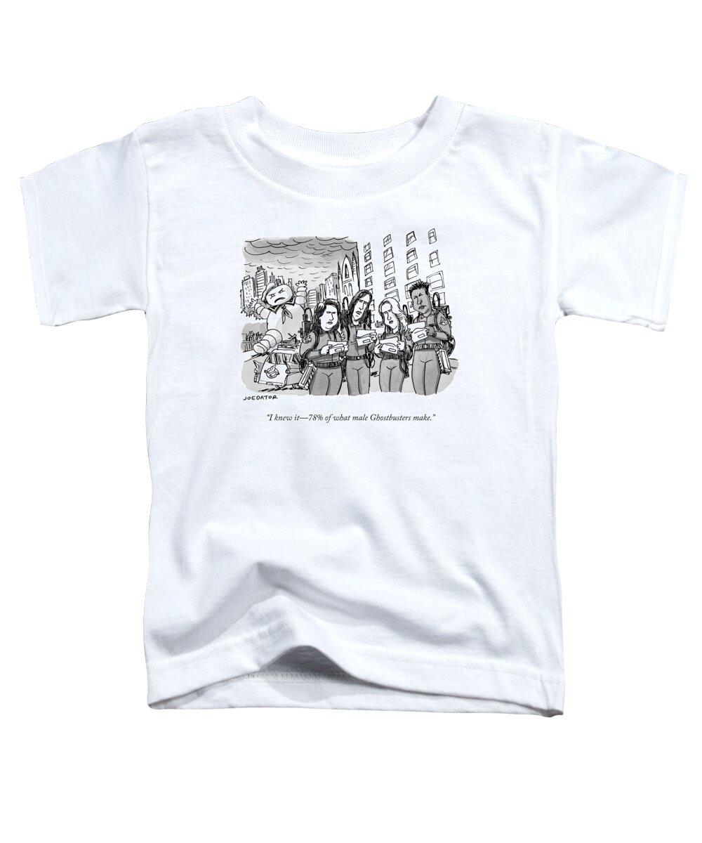i Knew It78% Of What Male Ghostbusters Make. Toddler T-Shirt featuring the drawing I knew it by Joe Dator