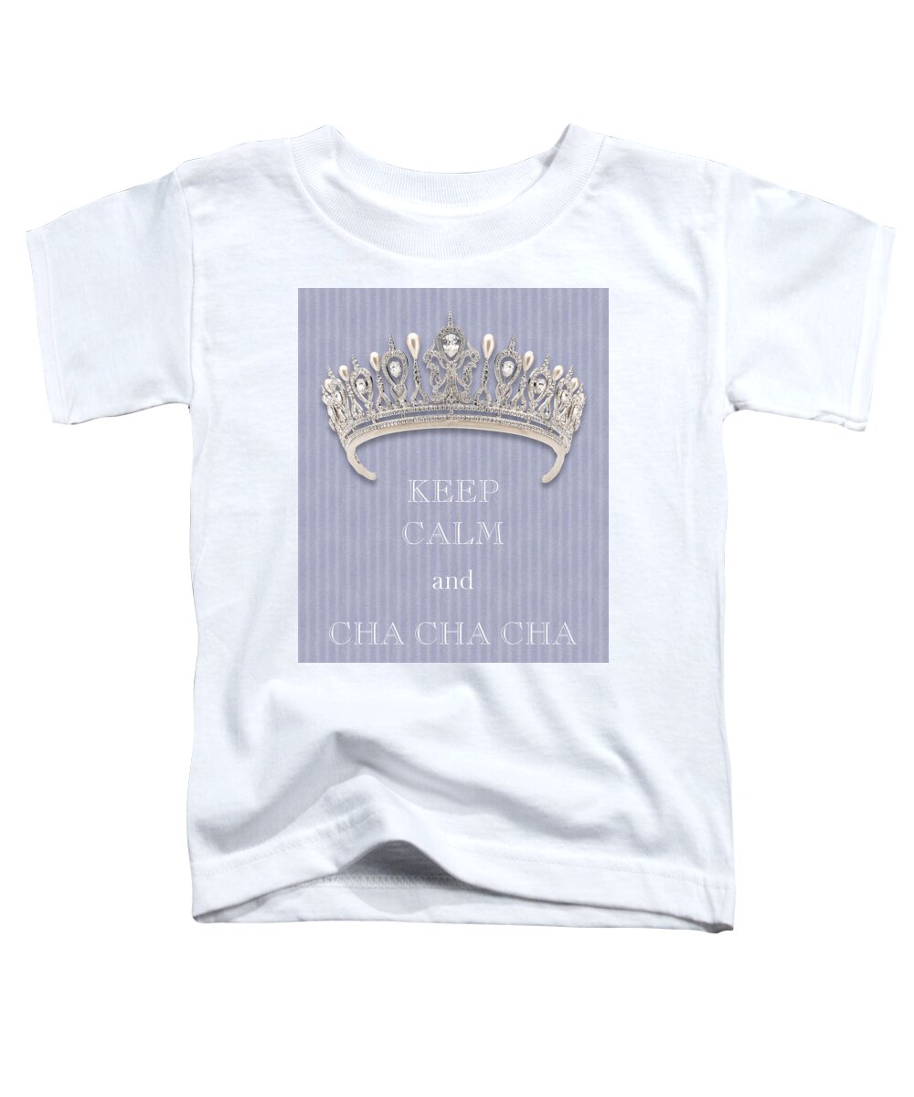 Keep Calm And Cha Cha Cha Toddler T-Shirt featuring the photograph Keep Calm and Cha Cha Cha Diamond Tiara Lavender Flannel by Kathy Anselmo