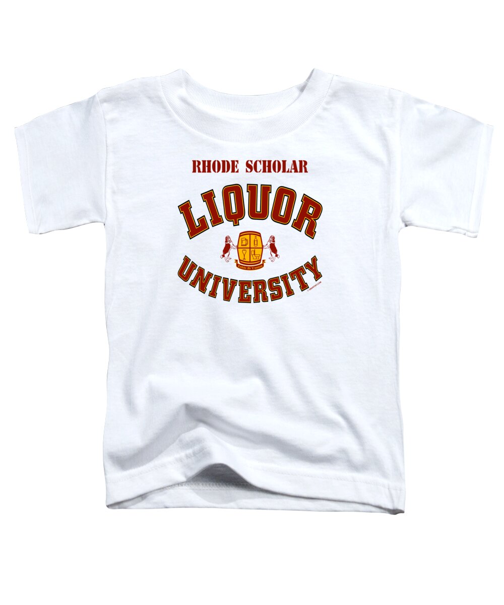 Liquor U Toddler T-Shirt featuring the digital art Liquor University Rhode Scholar by DB Artist