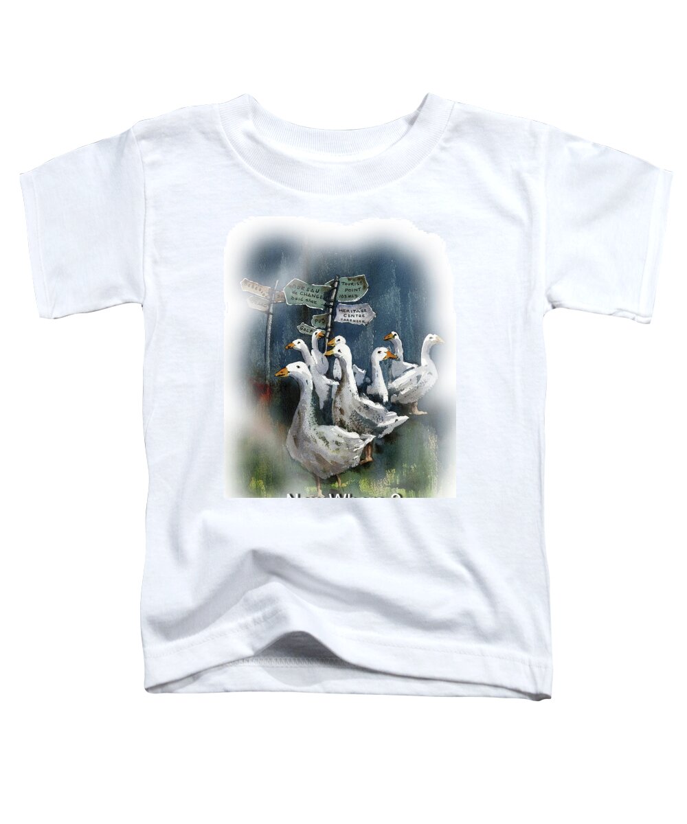 Geese Toddler T-Shirt featuring the painting Now Where ? by Val Byrne