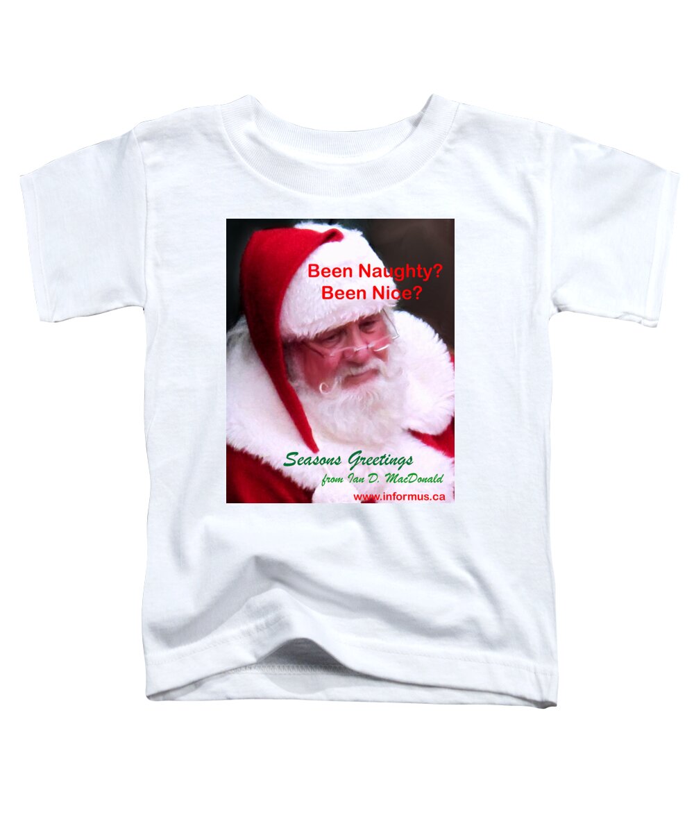 Santa Clause Toddler T-Shirt featuring the photograph Seasons Greetings by Ian MacDonald