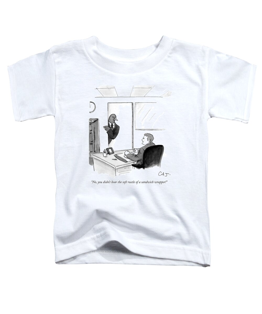 no Toddler T-Shirt featuring the drawing The soft rustle of a sandwich wrapper by Carolita Johnson