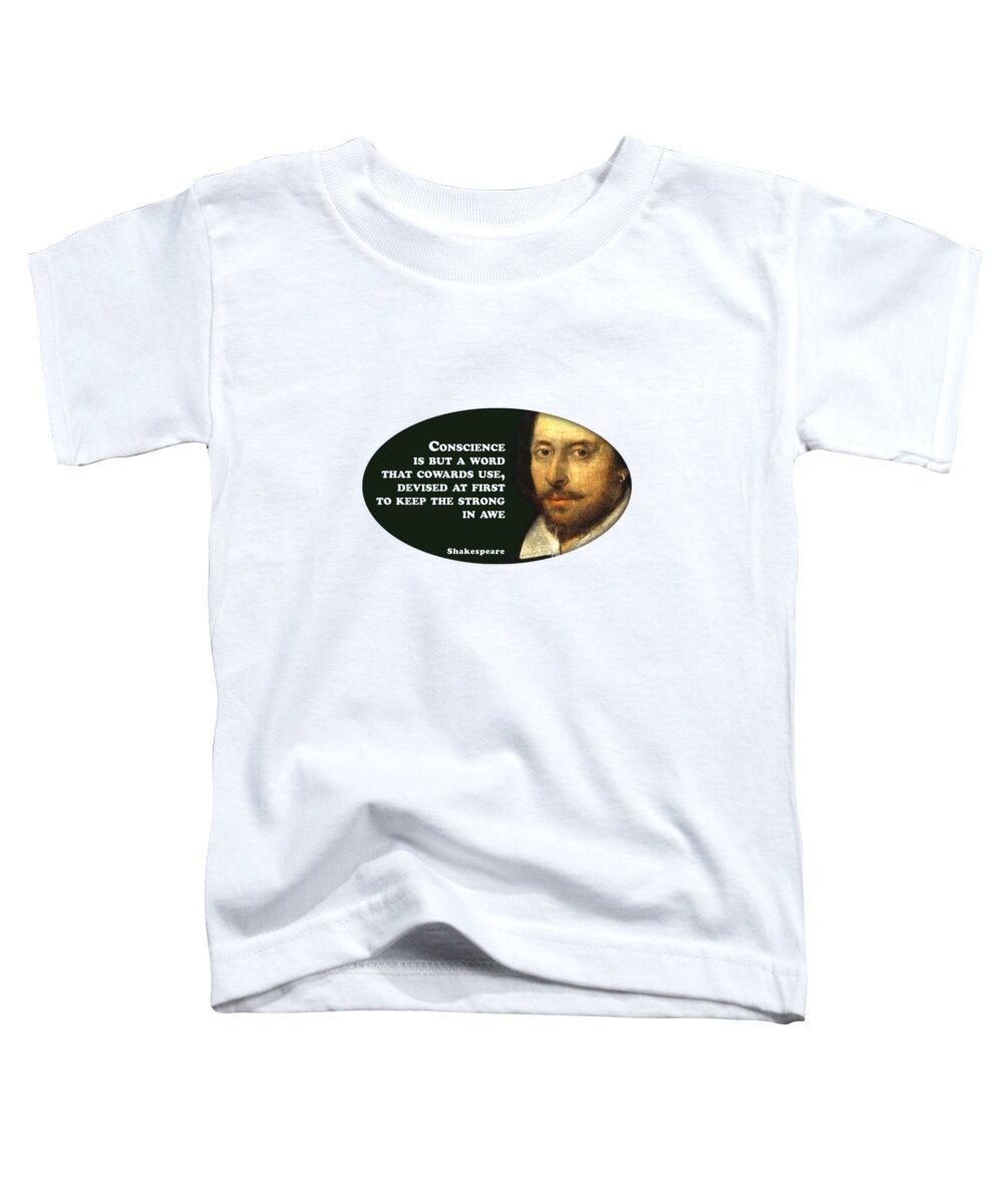 Conscience Toddler T-Shirt featuring the digital art Conscience is but a word #shakespeare #shakespearequote #6 by TintoDesigns