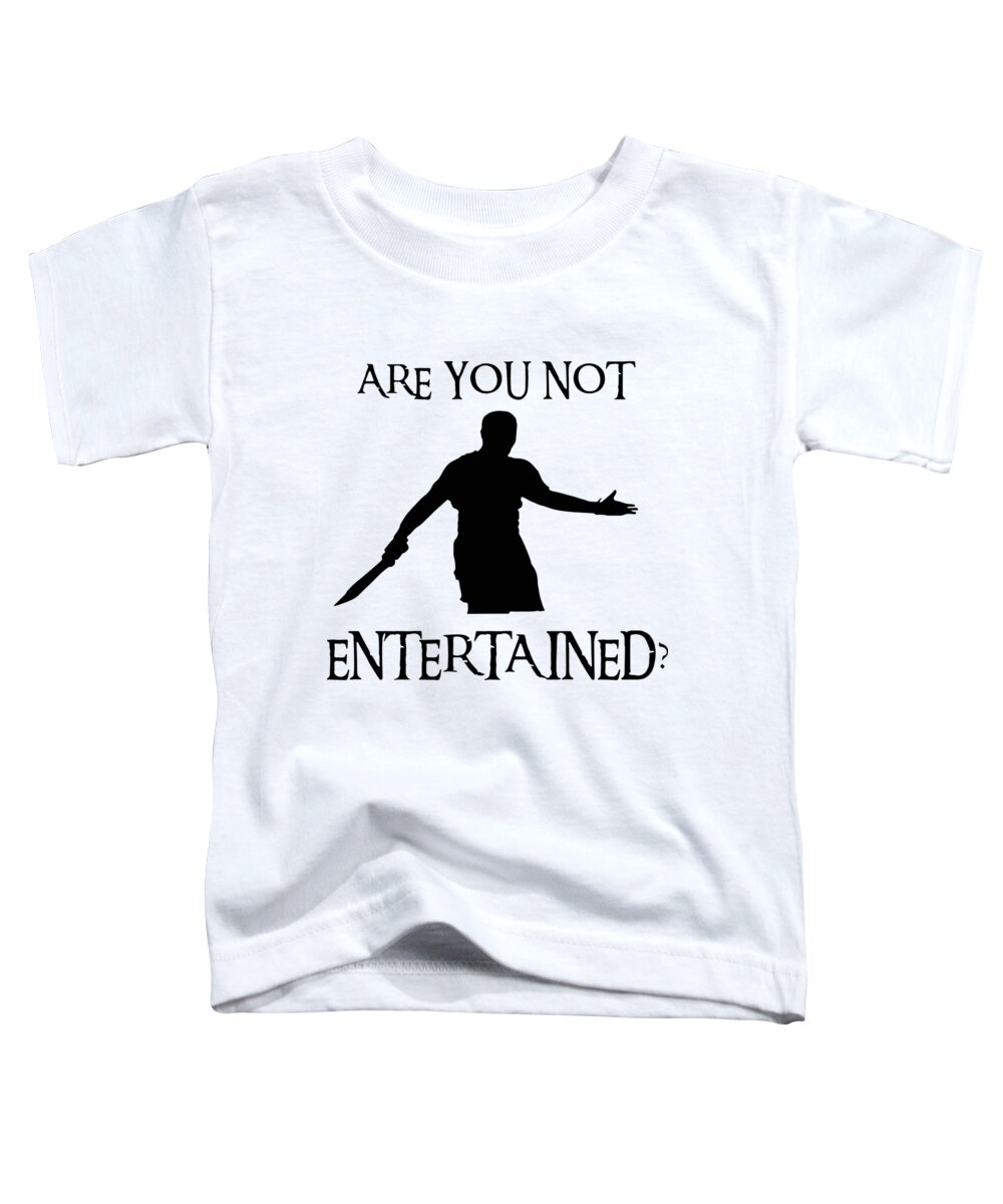 Offensive Toddler T-Shirt featuring the digital art Are You Not Entertained Offensive by Blake McGibbon