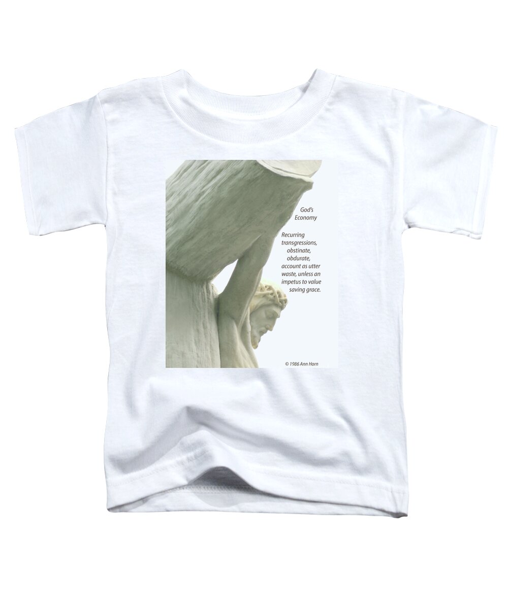 Poem Toddler T-Shirt featuring the photograph Gods Economy by Ann Horn