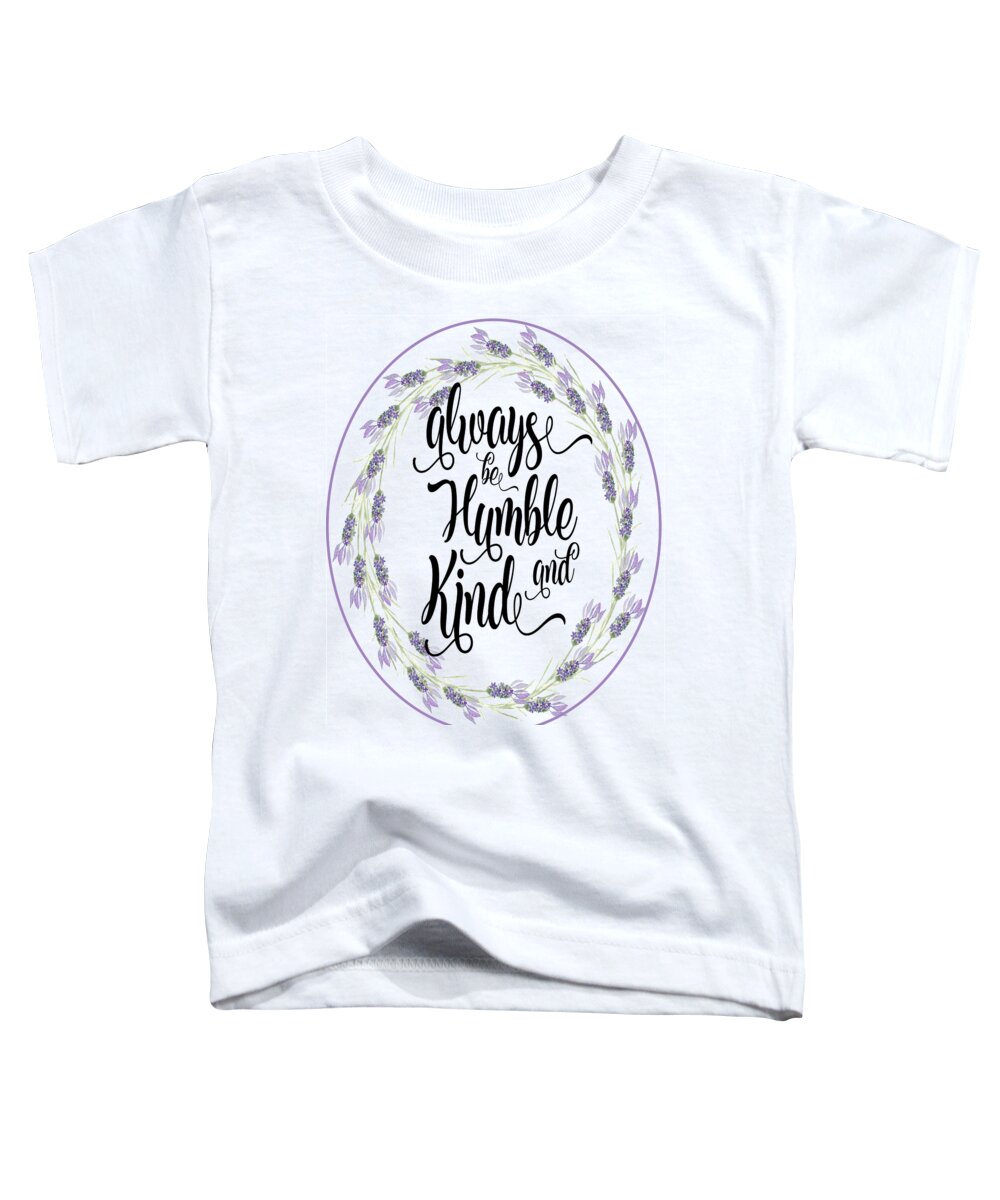 Humble Toddler T-Shirt featuring the digital art Humble and Kind by Judy Hall-Folde
