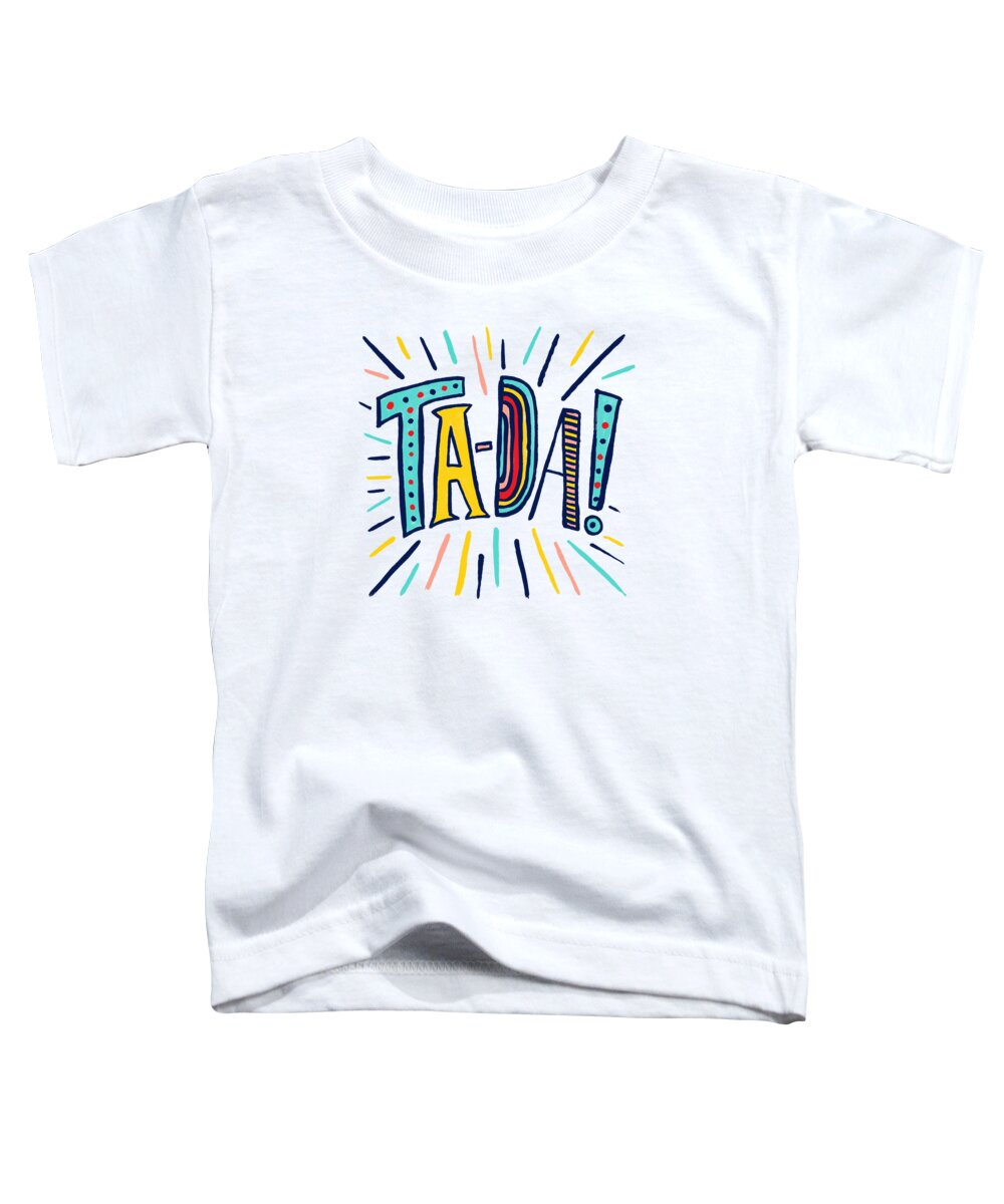 Ta-da Toddler T-Shirt featuring the painting Ta Da by Jen Montgomery