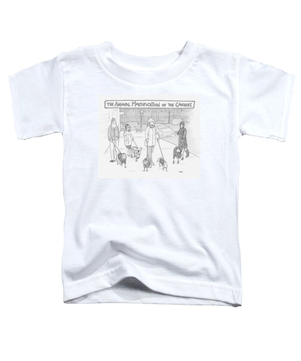 The Annual Mortifiction Of The Canines Toddler T-Shirt featuring the drawing The Annual Mortification of the Canines by Teresa Burns Parkhurst