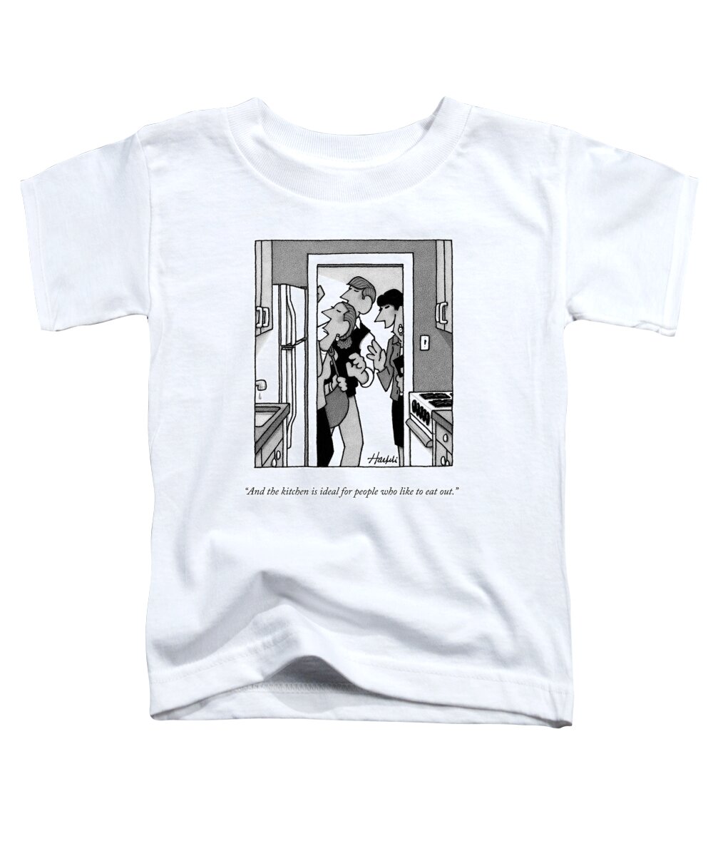 and The Kitchen Is Ideal For People Who Like To Eat Out. Real Estate Toddler T-Shirt featuring the drawing The Ideal Kitchen by William Haefeli