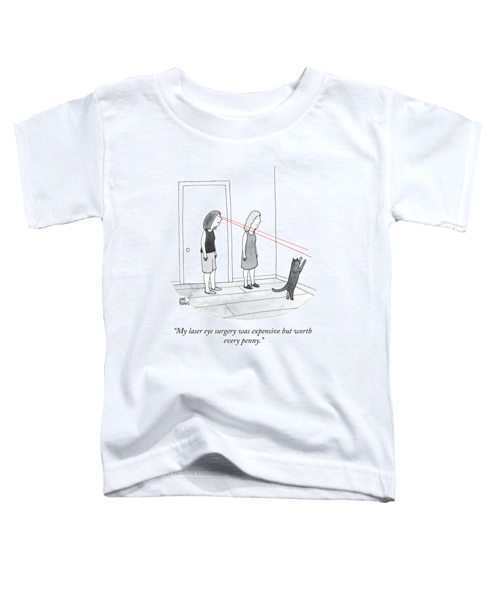 “my Laser Eye Surgery Was Expensive But Worth Every Penny.” Lasik Toddler T-Shirt featuring the drawing Worth Every Penny by Amy Hwang