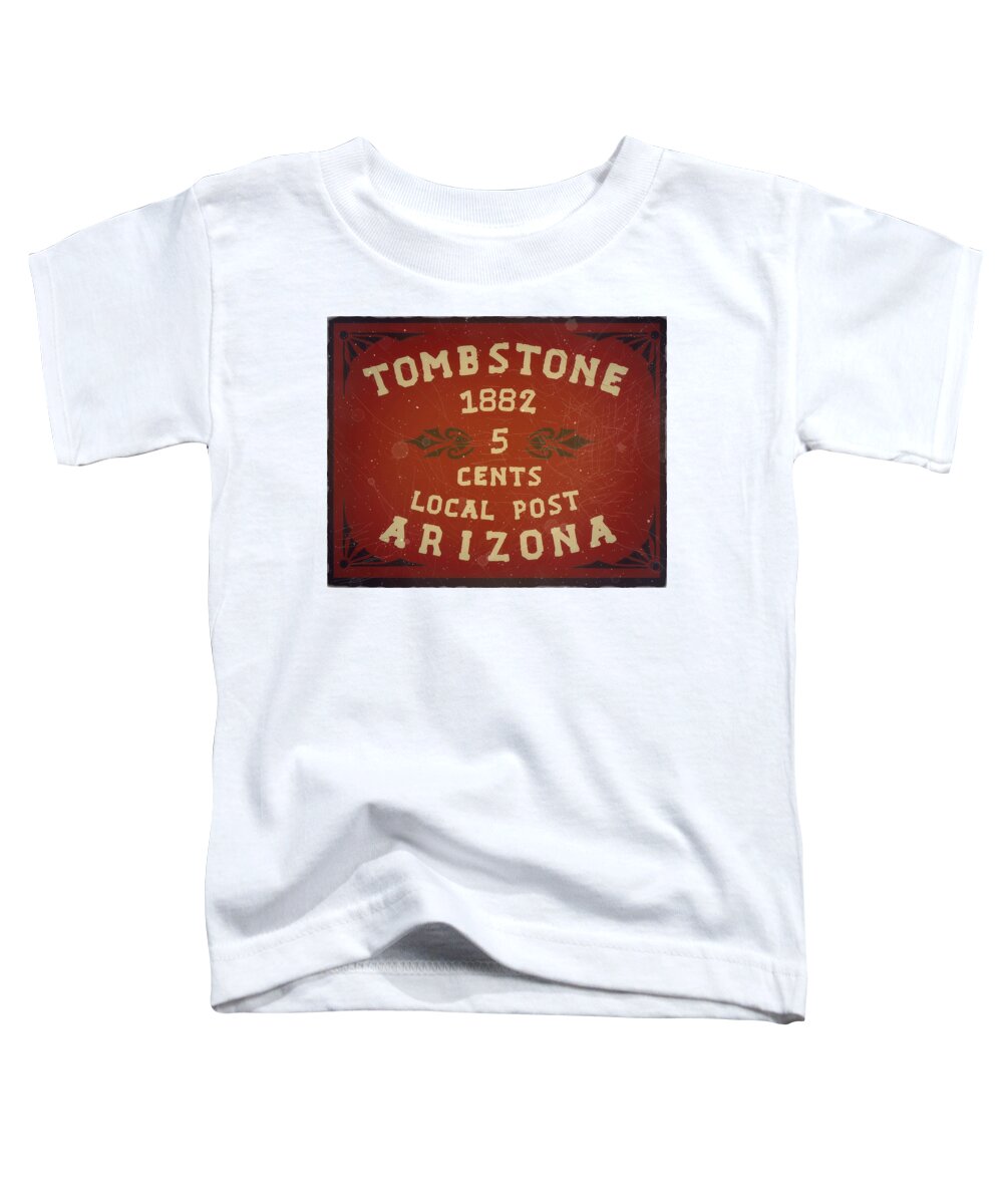 Cinderellas Toddler T-Shirt featuring the digital art 1882 Tombstone - Arizona Local Post 5 Cents Edition - Mail Art Post by Fred Larucci