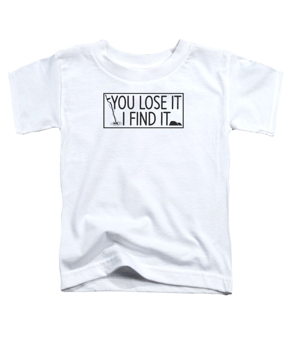 Treasure Hunter Toddler T-Shirt featuring the digital art Treasure Hunter Metal Detector Treasure Hunting #4 by Toms Tee Store