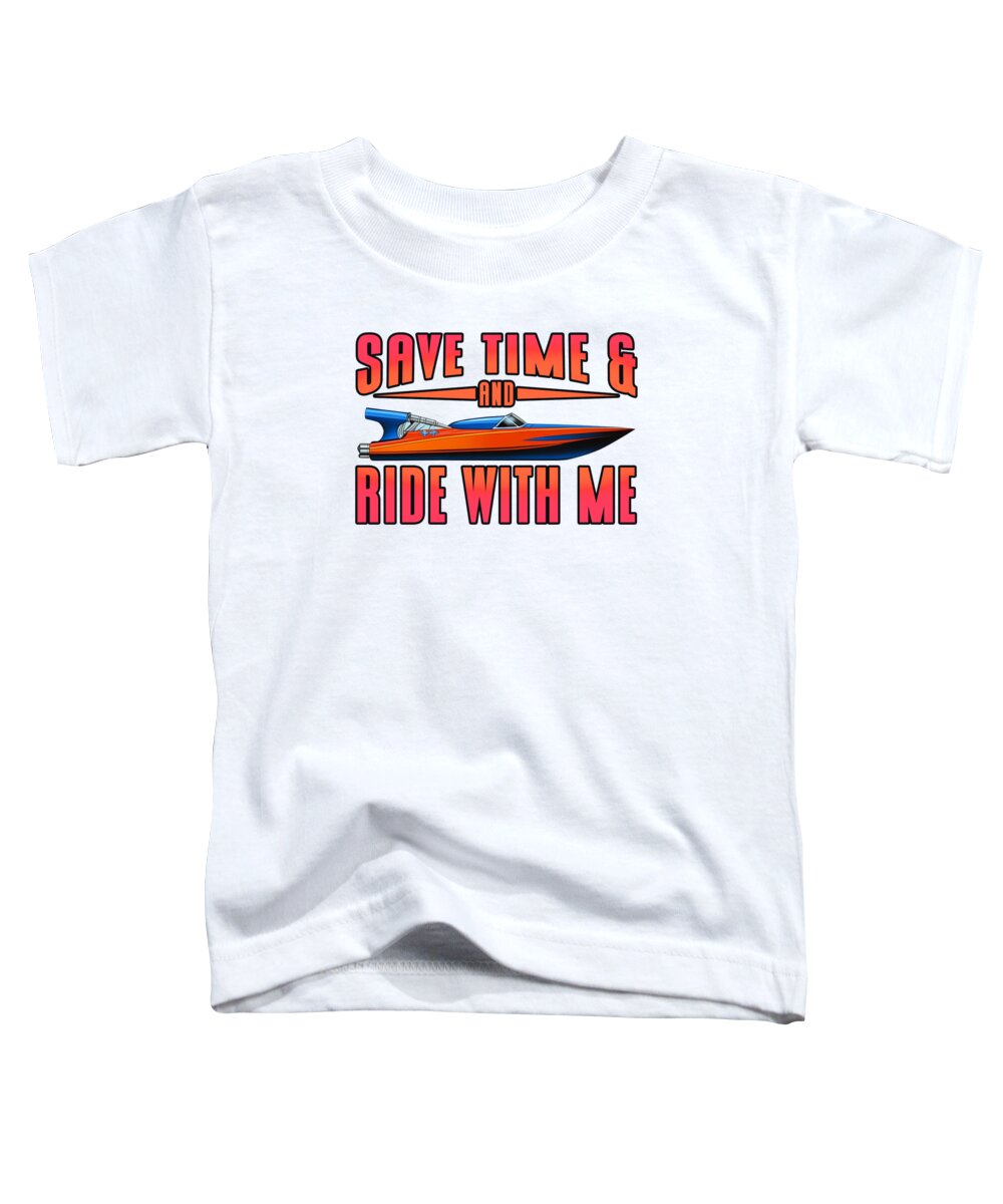 Drag Boat Racing Toddler T-Shirt featuring the digital art Drag Boat Racing Racer Speed Boat Driver #5 by Toms Tee Store