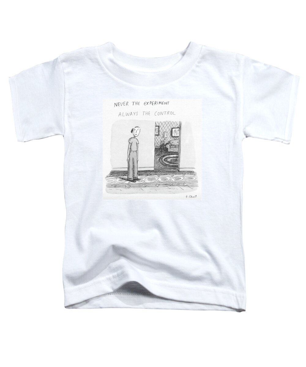 90101 Rch Roz Chast Toddler T-Shirt featuring the drawing Always The Control by Roz Chast