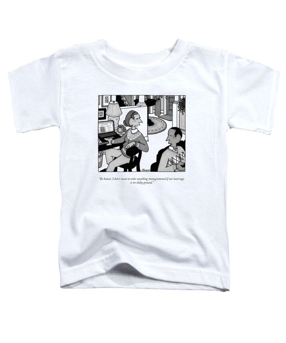 A22696 Toddler T-Shirt featuring the drawing Be Honest by William Haefeli