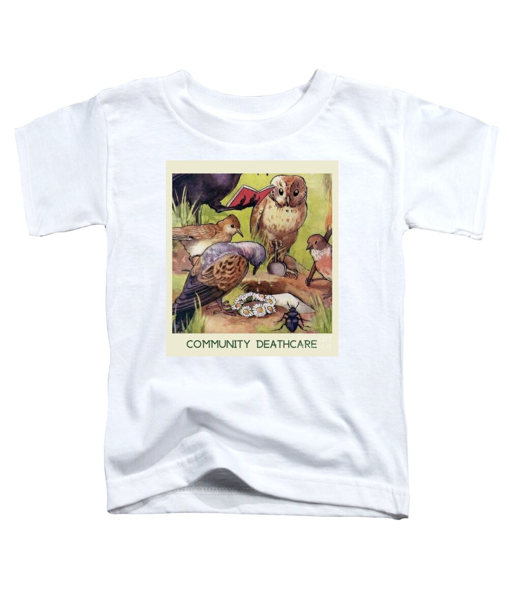 Community Deathcare Toddler T-Shirt featuring the digital art Community deathcare by Nicola Finch